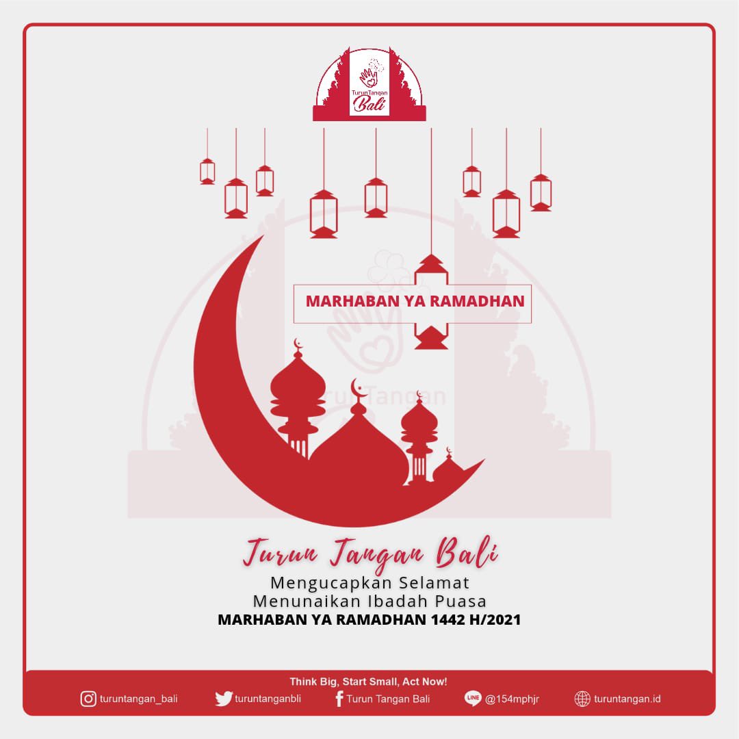 TurunTangan Bali mengucapkan Selamat Menjalankan Ibadah Puasa Marhaban Ya Ramadhan 🙏