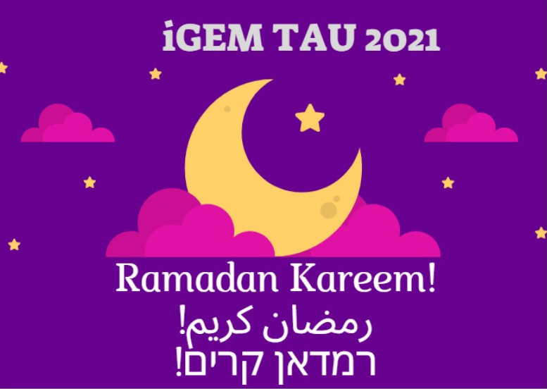 #RamadanKareem 
#رمضان_كريم 
#רמדאן_קרים
#iGEMTAU