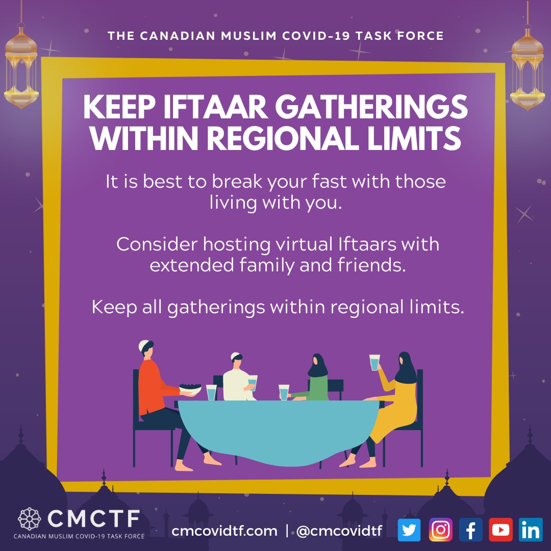Keep Iftaar gatherings within regional limits!Break your fast with those living with you, and consider hosting virtual Iftaars with extended family and friends.[8/14]