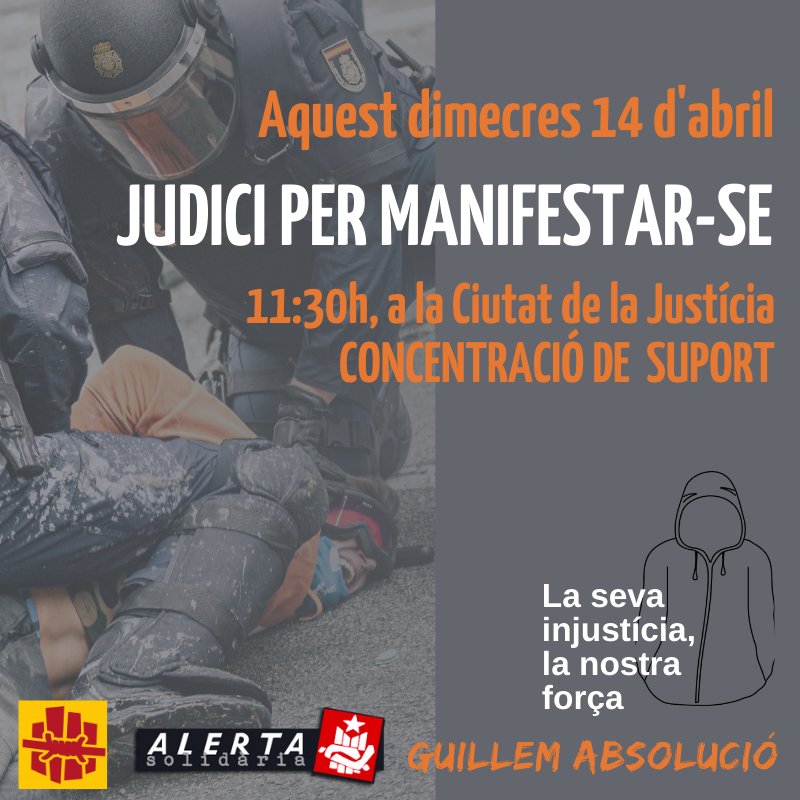 📅 Dimecres 14 d'abril
📍Ciutat de la justícia
🕦 2/4 de 12 del matí
Donem suport en #GuillemAbsolució .

Dimecres jutjaran a #ElNoiDeLaDessuadoraTaronja oer manifestar-se el 18/10/2019 per respondre davant la injusta sentència del TS.

La seva injustícia,
La nostra força!

✊