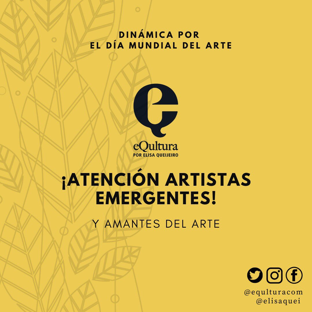 equlturacom's tweet photo. ✨‼️ATENCIÓN ‼️✨
Se acerca el Día Mundial del Arte y el equipo de eQultura y de @elisaqueijeiro tiene una dinámica para ti.

Envíanos tu trabajo artístico y escribiremos un artículo en nuestro blog sobre él. Además difundiremos en nuestras redes y en las de Elisa.

¡Participa!👇🏼 https://t.co/iL77tu6IkH