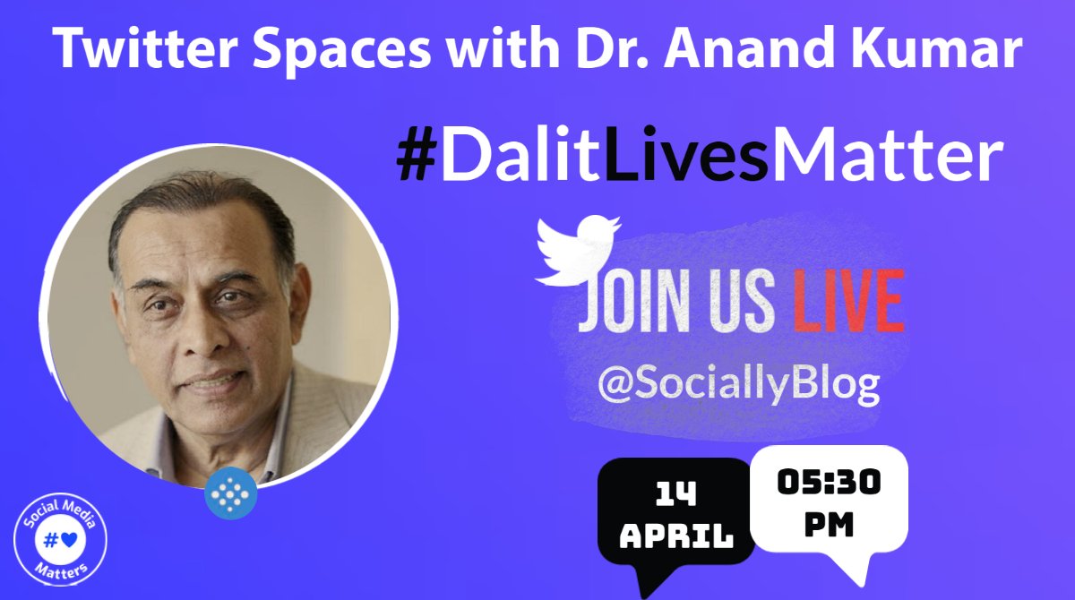 SociallyBlog's tweet photo. Brining the conversation on Intersectionality and Equality this #AmbedkarJayanti with @_ProfAnand | Join us for Twitter Space as we celebrate #अंबेडकरजयंती on 14th April, 5:30 pm IST | #JaiBhim #जयभीम #DalitHistoryMonth #DalitLivesMatter https://t.co/8bzDEJpJIu