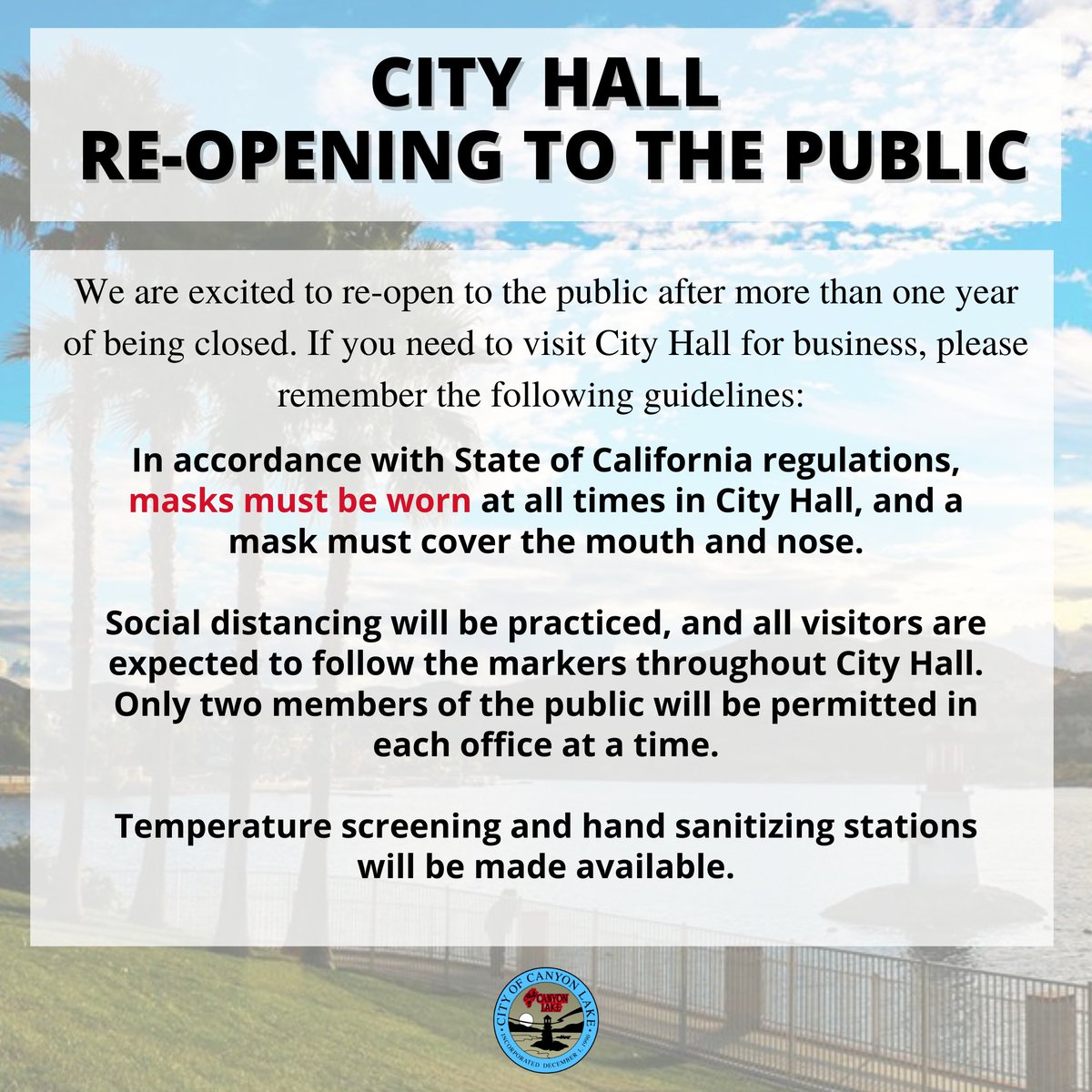 CanyonLake_CA's tweet image. Happy Monday! 

Today, City Hall will re-open for in person services. Please follow these guidelines to ensure the safety of city employees and other members of the public. 

If you have any questions, please call 951-244-2955