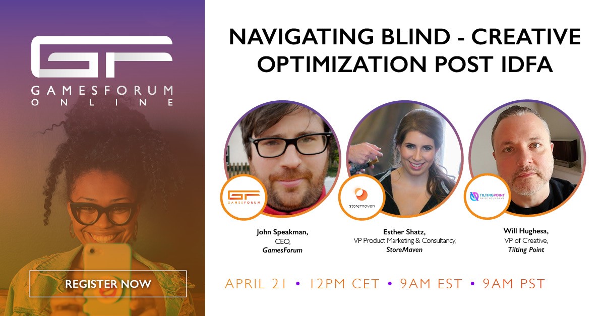gamesforum's tweet photo. 🚨 New Webinar Alert!
On April 21st join John, Esther from @storemaven, and Will Hughes from @TiltingPoint for a discussion on #Creative optimization post IDFA.
Register at https://t.co/wqpu1KaK0i
#gfonline #IDFA #useracquistion #gamedev https://t.co/07XT2xwztY
