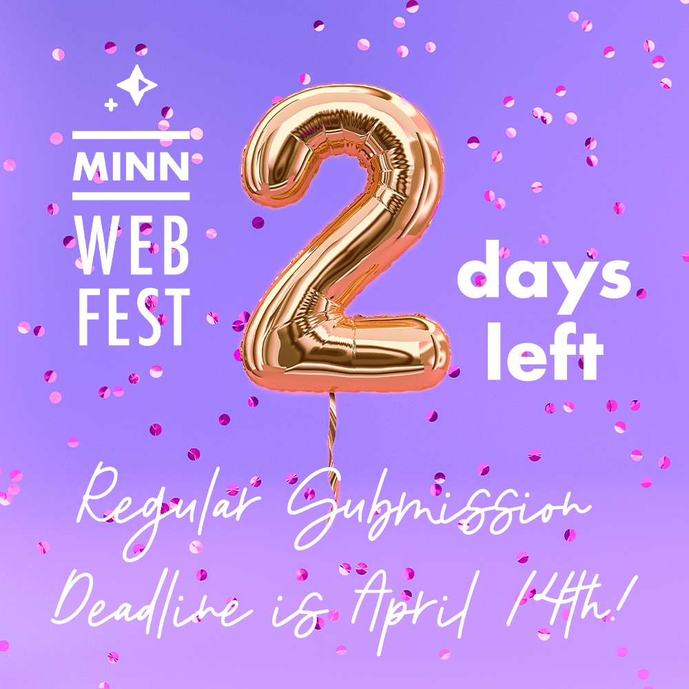 MNWebFest's tweet image. Just TWO days left before our regular submission deadline on April 14th! We&apos;ve received some incredible submissions and 2021 is shaping up to be a fantastic year. Submit today a for a chance to be a part of our 2021 addition and help us celebrate our fifth year!

#MNWebFest2021