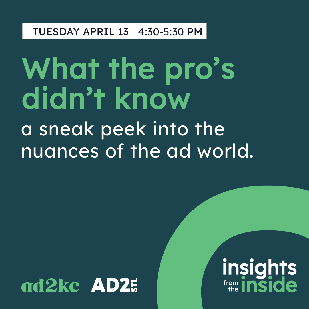 AdClubSTL's tweet image. Tomorrow! Join @AD2STL and @AD2KC as they share Insights From The Inside in this co-hosted event. We kick it off with &quot;What the Pro&apos;s Didn&apos;t Know&quot; on April 13 at 4:30pm CST. Did we mention this four-part series is completely free? Register here: buff.ly/324If9c