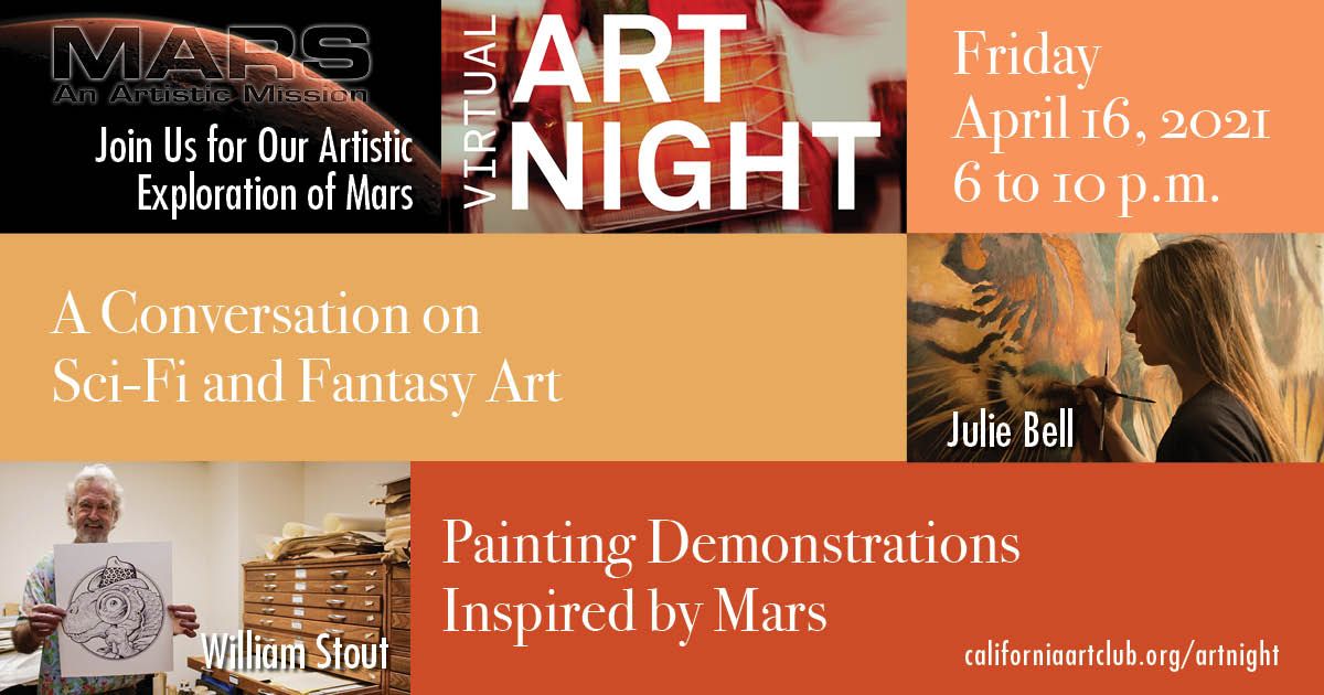 ArtNight is Friday and we are one of 16 organizations providing programs! We will have an art talk with William Stout and Julie Bell and painting demos with Christopher Cook, and Jennifer and Christopher Burgan.

Virtual ArtNight
April 16, 6 to 10 p.m.
ArtNightPasadena.org