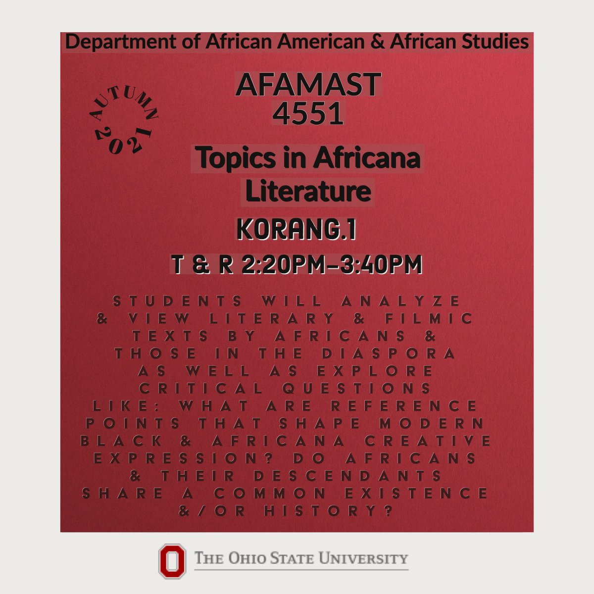 Looking for an upper-level course to fill out your schedule for fall? Enroll in AFAMAST 4551: Topics in Africana Literature.