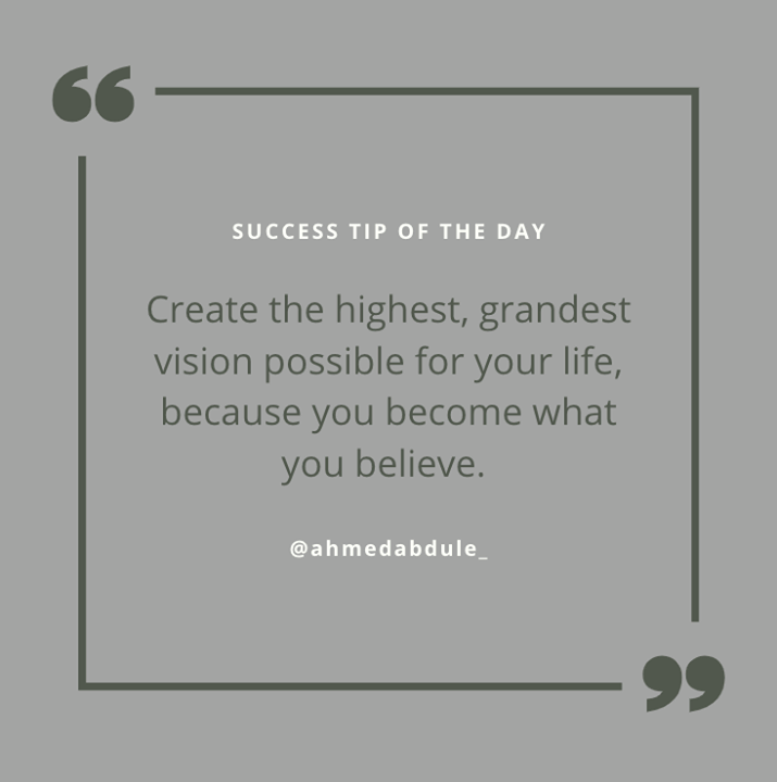 SUCCESS TIP OF THE DAY 🌟

Create the highest, grandest vision possible for your life, because you become what you believe. 

#Success #SuccessMotivation #Goals