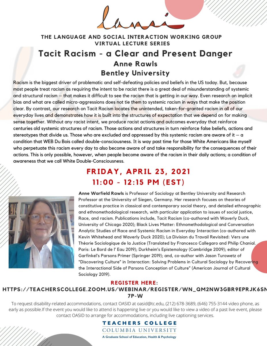 lansi_tc's tweet image. Mark your calendar - Anne Rawls on Tacit Racism (Fri, Apr 23, 11-12:15 EST) Register now👇: teacherscollege.zoom.us/webinar/regist… 
#LANSIVirtualLectureSeries #racism #emca @EMCA_News @emcawiki @lsi_nca @ICA_Language @AAALinks @ISCAupdates @tcsaltjournal @TCAandH