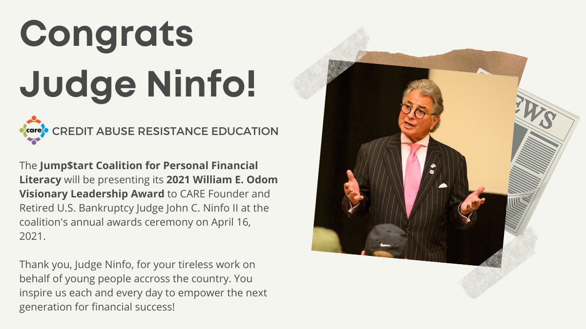 care4yourfuture's tweet photo. Congrats to CARE Founder &amp; retired U.S. Bankruptcy Judge, John Ninfo, on being selected as the recipient of the @NatlJumpStart's 2021 William E. Odom Visionary Leadership Award! From everyone in the CARE community, we thank you for your commitment to advancing financial literacy! https://t.co/ziBVasafi9
