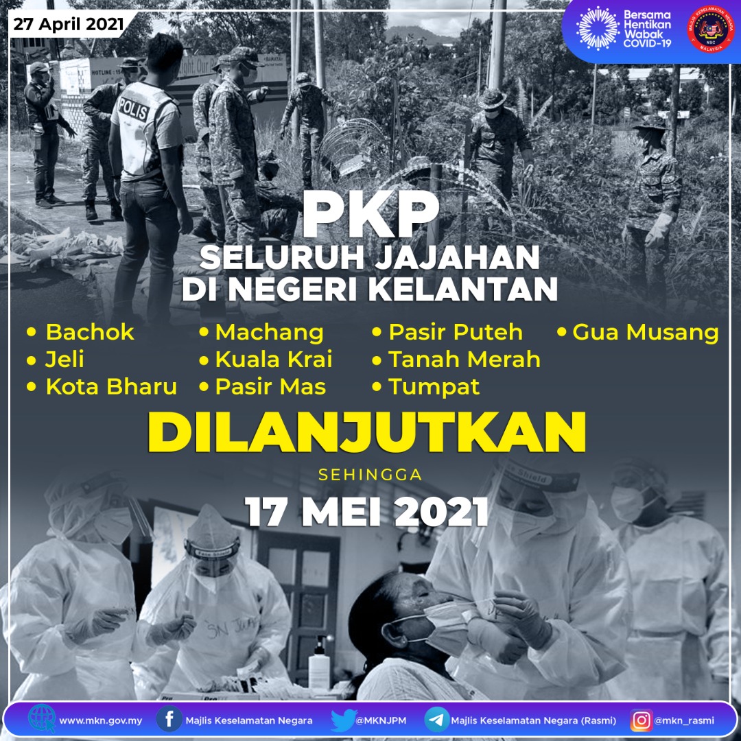 MKNJPM's tweet photo. PKP SELURUH JAJAHAN NEGERI KELANTAN DILANJUTKAN SEHINGGA 17 MEI 2021

#MKN50 https://t.co/THNeW5MjBR