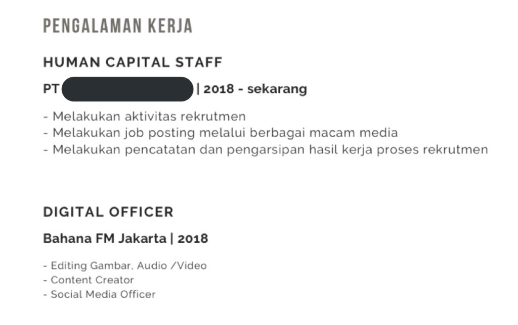 “Kalau untuk yang sudah pengalaman bagaimana?”Disini aku kasih contoh penulisan Pengalaman Kerja di CV aku (kiri)Usahakan kalian jelaskan pengalaman kerja kalian seperti apa. Disini aku lebih suka penjelasan per-poin / kalimat singkat tapi jelas.