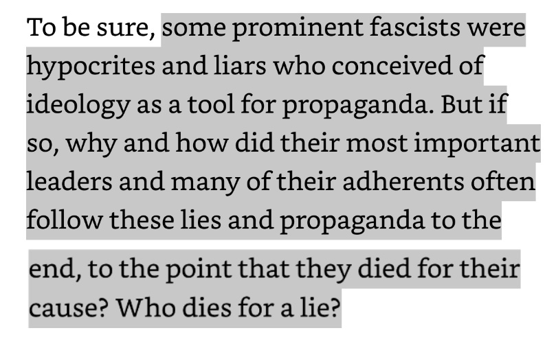 4/ One question he answers is: Do the liars know they are lying, or do they believe their own lies?Some fascists, he acknowledges, are hypocrites who use these lies as a tool. But not all. Some are willing to die for their lies. Why would someone die for a lie?
