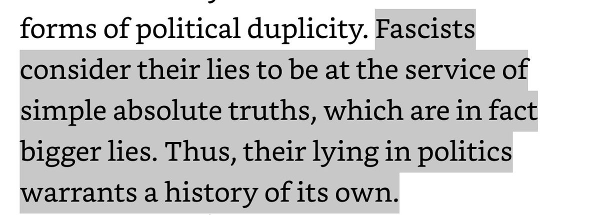5/ Some fascists understand that they are lying in the sense that they know that their lies do not correspond to the factual world, but they believe their lies are in service to a higher truth or what Finchelstein calls a “simple absolute truth.”