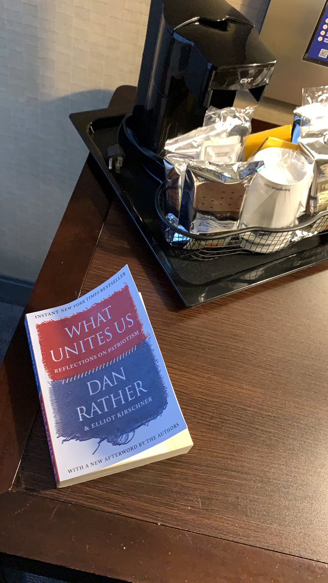 @DanRather Another hotel. Same book. Bring it with me all over the place because I think it’s important. #WhatUnitesUs