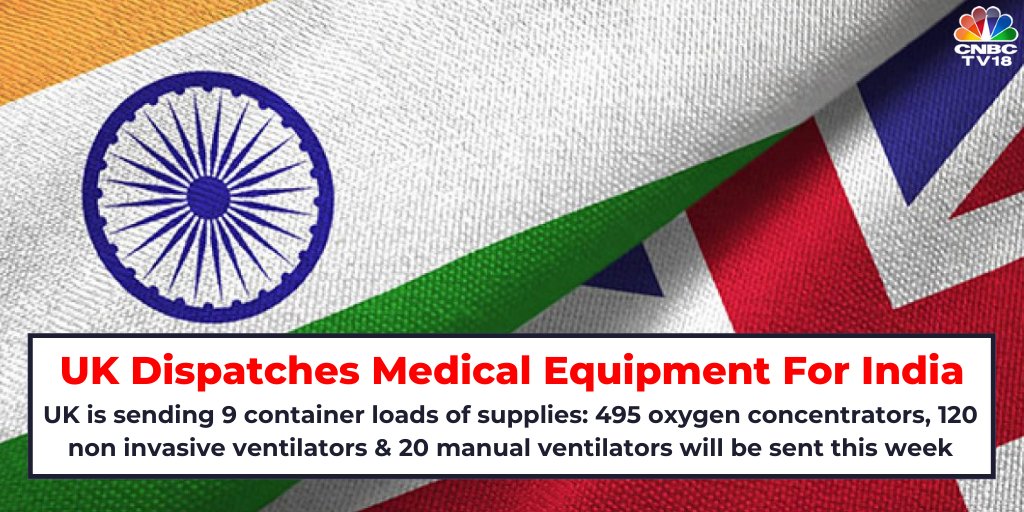 CNBC-TV18 (@cnbctv18live) on Twitter photo #COVID19 | UK dispatches medical equipment for India. First batch of oxygen concentrators and ventilators will be dispatched today and will arrive in Delhi on Tuesday, <a href="/Parikshitl/">Parikshit Luthra</a> reports
#Coronavirus #IndiaFightsCOVID19 #COVID19 | UK dispatches medical equipment for India. First batch of oxygen concentrators and ventilators will be dispatched today and will arrive in Delhi on Tuesday, <a href="/Parikshitl/">Parikshit Luthra</a> reports
#Coronavirus #IndiaFightsCOVID19