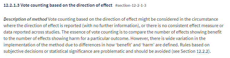 The main problems with vote counting are that it provides no information on the magnitude of effects and it ignores differences in the relative sizes of the studies. It also artificially homogenizes the studies by largely ignoring PICO differences.  https://training.cochrane.org/handbook/current/chapter-12 11/36