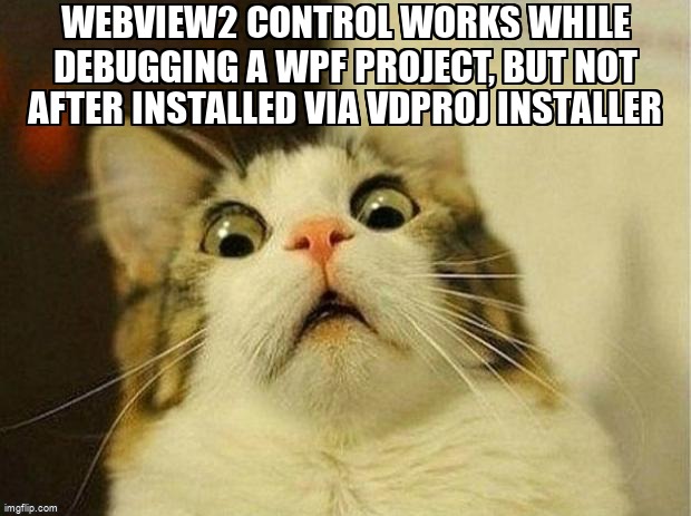 overflow_meme's tweet image. WebView2 control works while debugging a WPF project, but not after installed via vdproj installer stackoverflow.com/questions/6723… #microsoftedge #webview2 #dotnet #wpf #vdproj