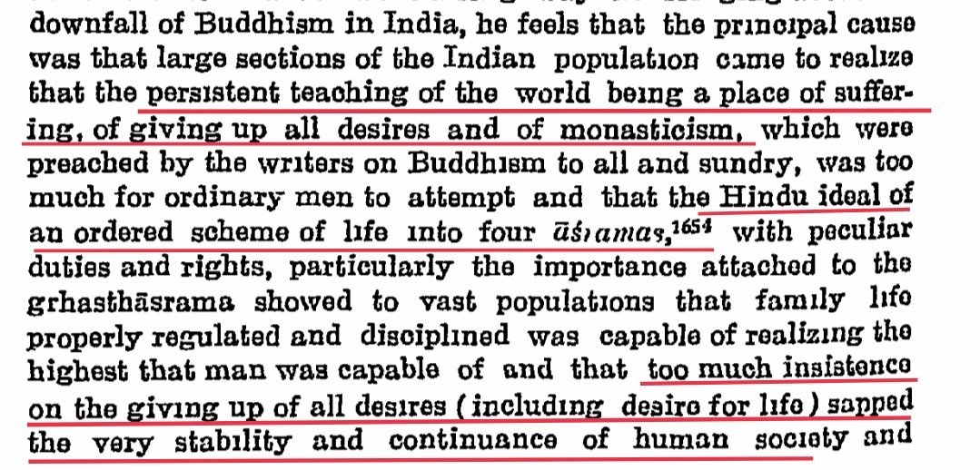 PV Kane in his book "History of Dharmashastras" gives us the chief reason for the decline of Buddhism in India.1)People realised the dangers of buddhist teachings of constantly being preach on how the world is a place of suffering & giving up on all desires etc(1)