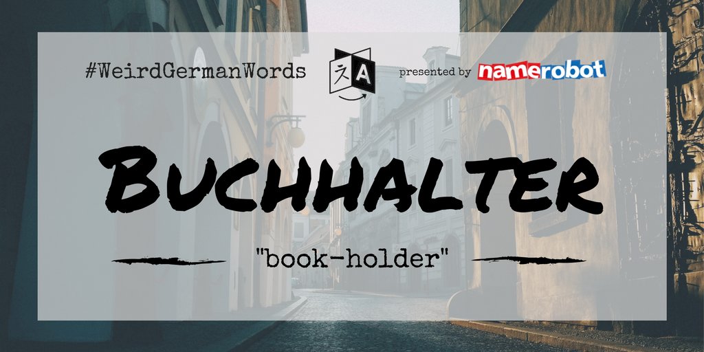 #WeirdGermanWords: Buchhalter (literal translation: "book-holder") –  Accounting clerk.