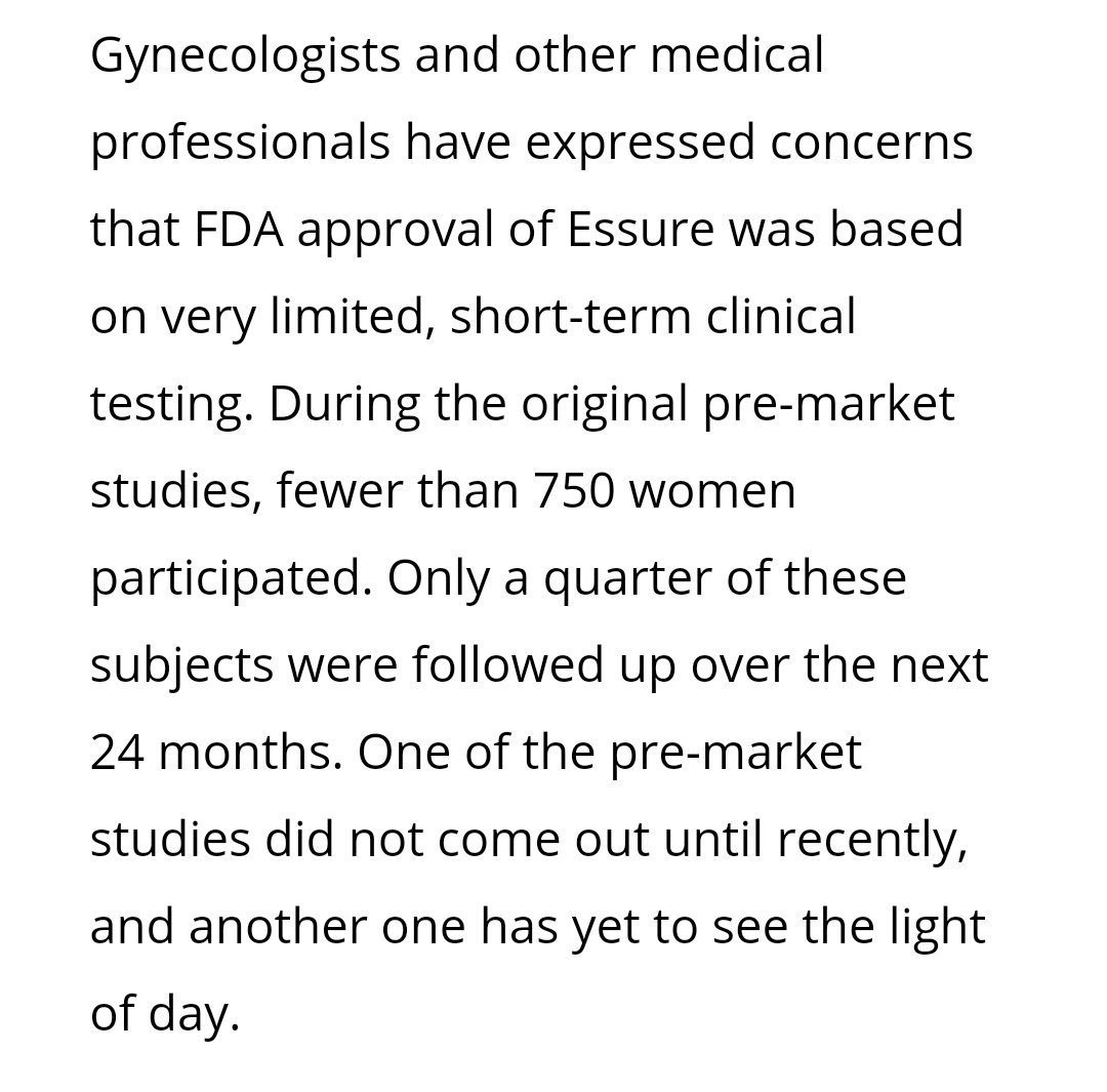 Essure had a peculiar FDA pre market approval despite not being a life saving device and very poor clinical studies. Out of less than 800 participants only 197 were followed up with for 24 months. Only 34 for 36 months. You can see why women are not trusting the FDA rn.