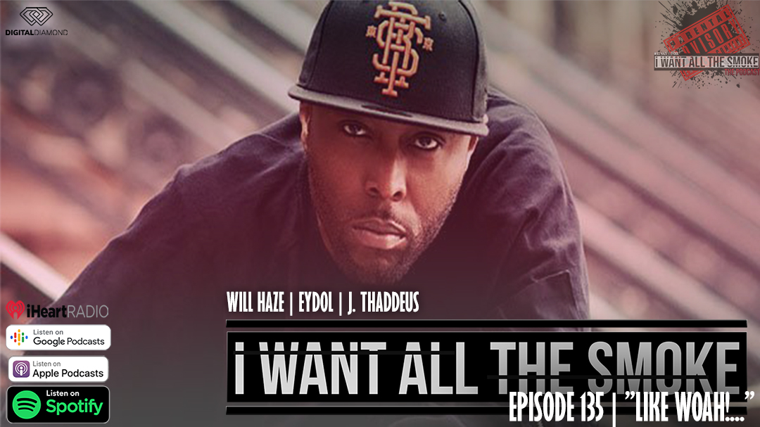 IAmWillHaze's tweet photo. I Want All The Smoke - Episode 135 | "Like Woah!…" is available now on all your favourite podcast streaming platforms!
https://t.co/xdqc3Dz3aG
#PodcastingWhileBlack #ddn  #IWantAllTheSmoke https://t.co/GLAvKRRGKC