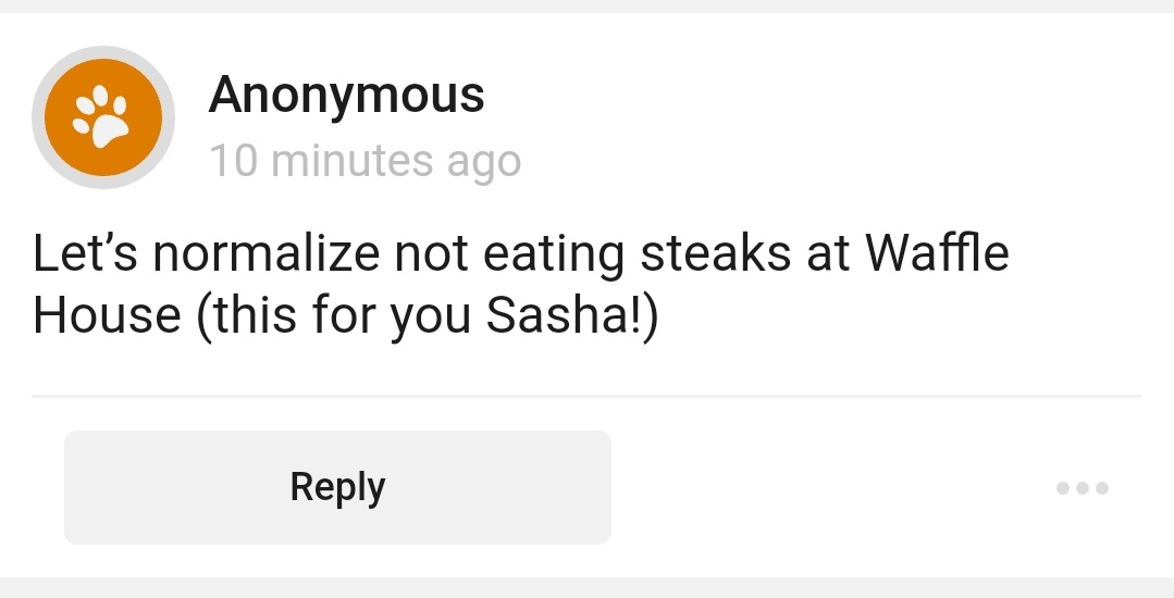 I don't live in a state that has waffle houses (so I've never been) but I hope Sasha sees this lol