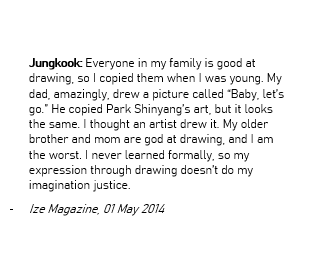 in 2014, jungkook revealed that his whole family is very artistic and that he picked up some things when he was young. you can definitely see some similarities and he has improved so much