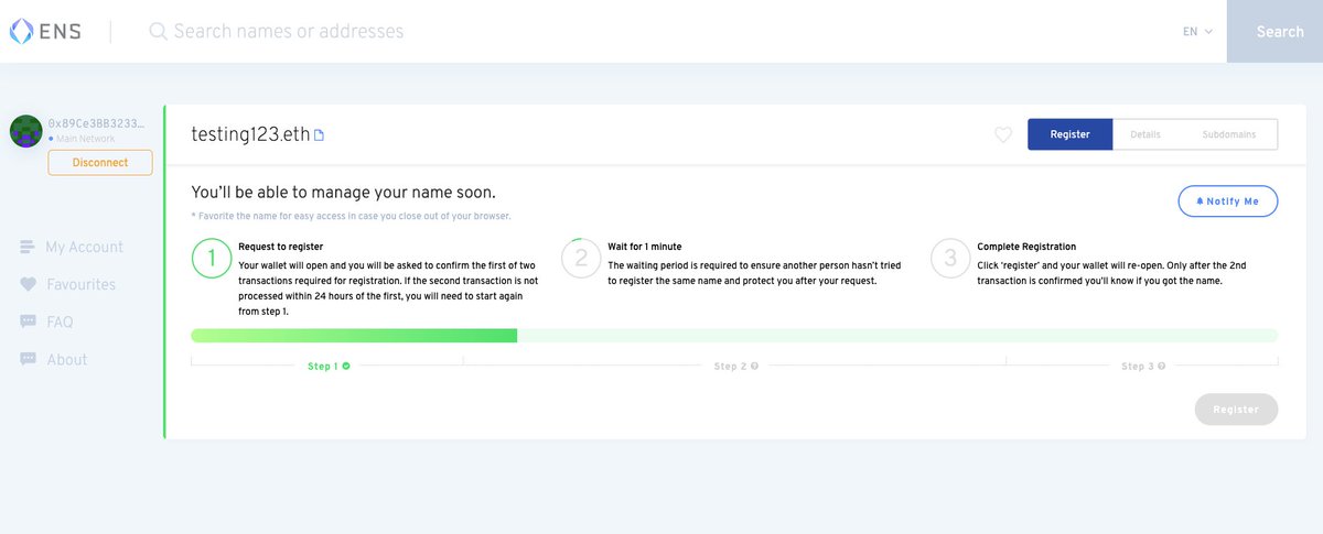 Then refresh the ENS app to make sure it has moved to step 2 and is processing the request to register.Once the 'Register' button turns green, click it and open your software wallet again.You should have another transaction request. This is the real one - so click 'Confrim'