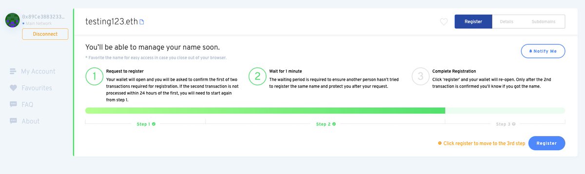 Then refresh the ENS app to make sure it has moved to step 2 and is processing the request to register.Once the 'Register' button turns green, click it and open your software wallet again.You should have another transaction request. This is the real one - so click 'Confrim'