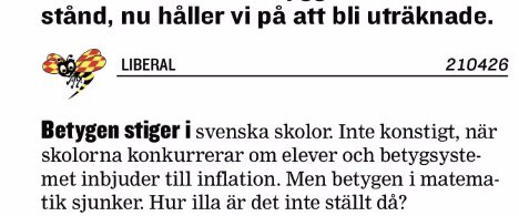 Dagens ledare i expressen
Finns det inte en liten motsägelse där. Varför inte konkurrera om mattebetygen också.