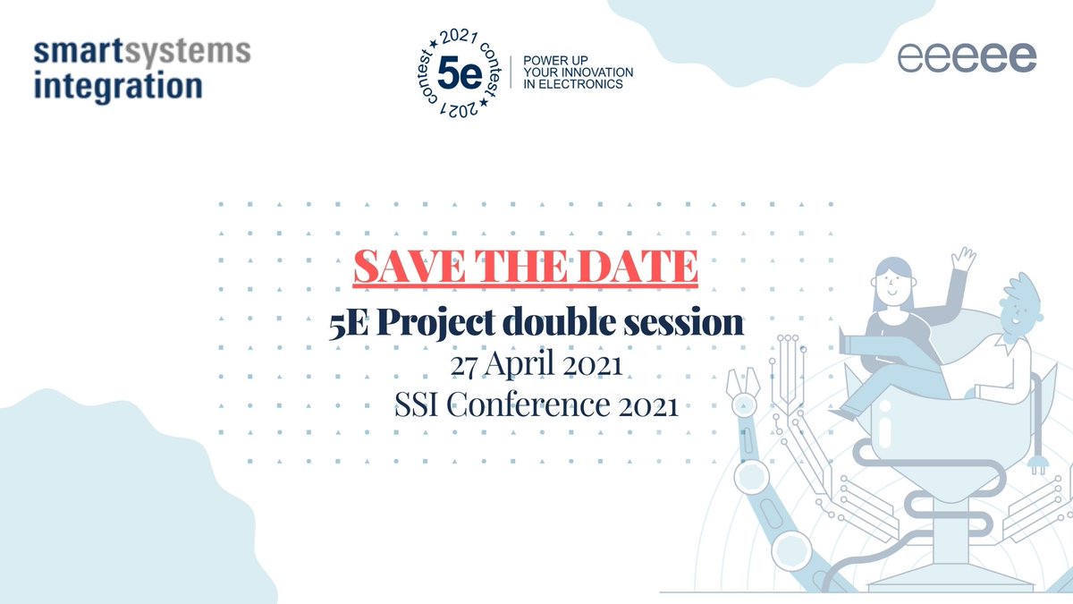👉 Tomorrow: don’t miss the #5EProject double session at the SSI Conference 2021. 

Session 2 / Track V
10:25 – 10:40 | 🎯 The 5E Project – Functional Electronics concept
11:25 – 11:55 | 🏆 The 5E Contest Award Ceremony

ℹ smartsystemsintegration.com