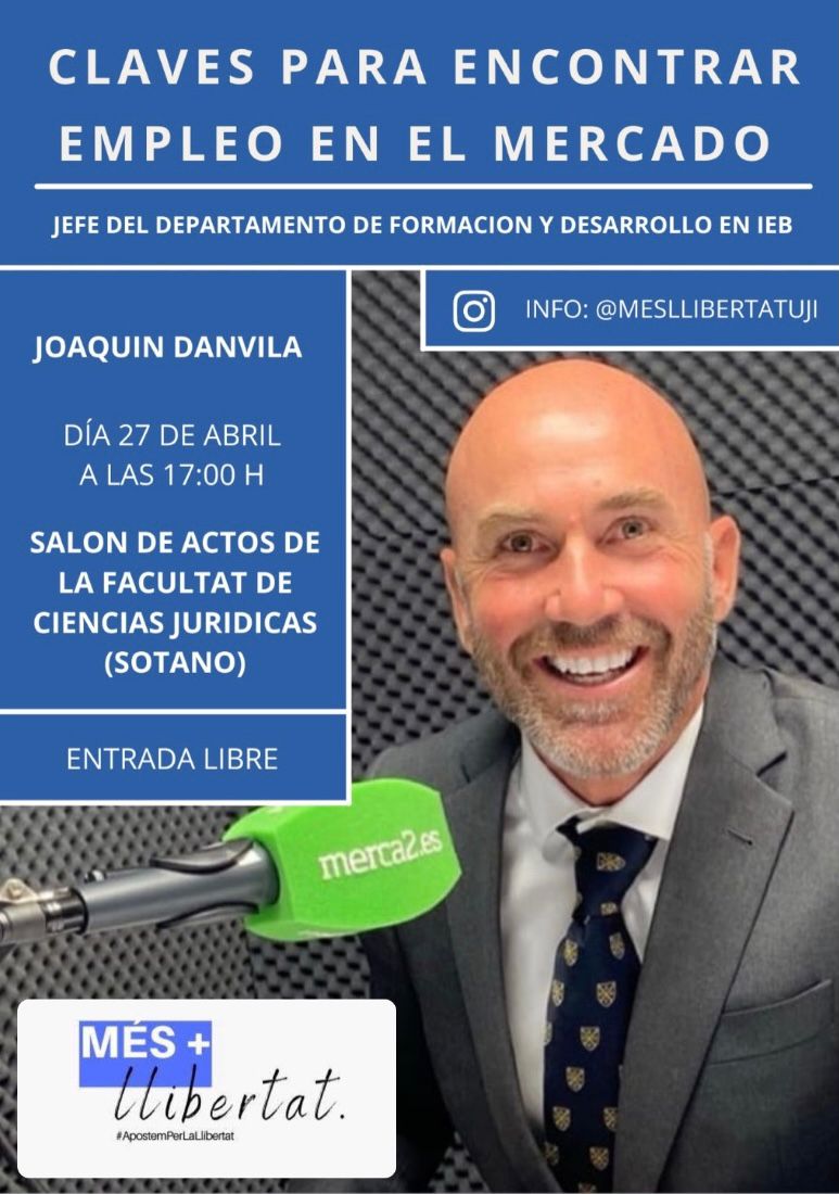 Conferencia: «Claves para encontrar empleo en el mercado», por <a href="/joaquindanvila/">Joaquín Danvila</a>. 27 de abril a las 17 h en la <a href="/FCJE_UJI/">Facultat CC. Jurídiques i Econòmiques UJI</a>. Entrada libre. Organiza <a href="/Mesllibertatuji/">Més llibertat UJI</a>
