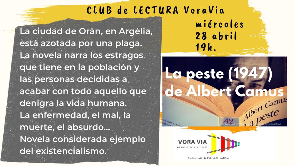 vora_via's tweet photo. 🗓️El miércoles 28 de abril nos vemos a las 19 h. para comentar y compartir reflexiones de la lectura del libro que la pandemia dejó pendiente: 
📖La peste, de Albert Camus 
Club de Lectura #VoraVia
Avd. Monestir de Poblet, 2 - ALDAIA. https://t.co/fuANl0C71N
