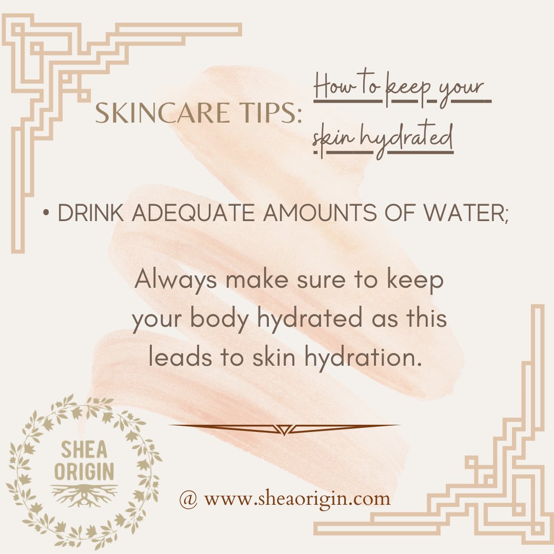 SheaOrigin's tweet image. Monday Skincare Tips✨:
•
How to keep your skin hydrated.
•
Keeping your skin hydrated is one of the steps to getting a healthy and radiant skin.

Check out @ sheaorigin.com or send us a DM.