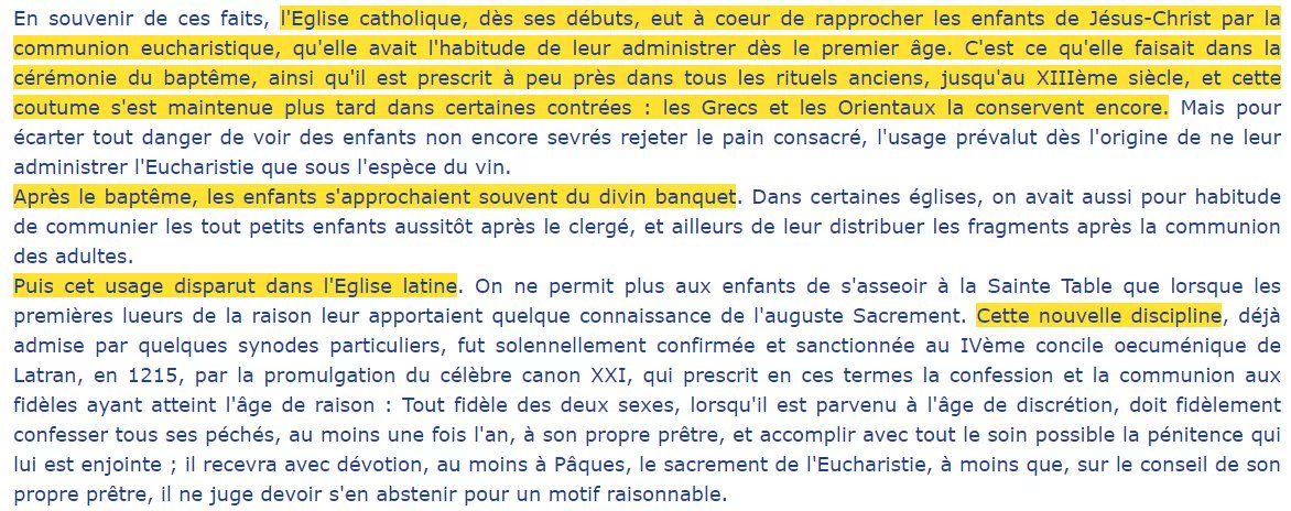 Le pape Pie X a approuvé le 8 août 1910 le décret suivant, intitulé Quam Singulari, qui a été publié par la Sacrée Congrégation des Sacrements, au sujet de la première communion : (Le pape Benoît XIV écrit quelque chose de similaire dans son encyclique Allatae Sunt : )