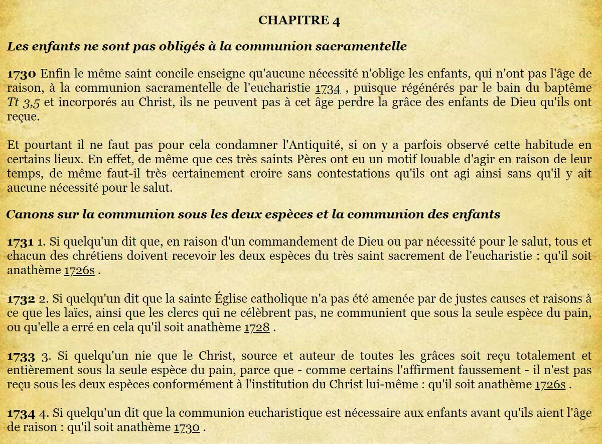 Les points de vue des papes Innocent, Gélase et Léon contrastent avec ceux du concile de Trente. Ce concile considère dans son canon 1734 que celui qui pense que la communion est nécessaire aux enfants est anathème. Tous ces papes ne tombent-ils pas sous l’anathème ici ?