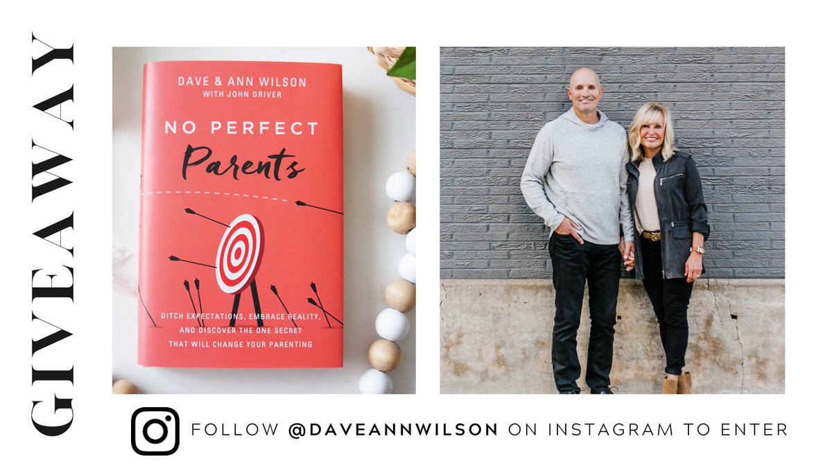 Follow authors, speakers, and marriage and family coaches Dave &amp; Ann Wilson on Instagram to win a copy of #NoPerfectParents, their newly released book at instagram.com/daveannwilson. I donated 100 books because my wife and I believe this book has the power to change your family!