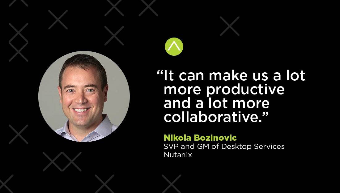 End-user computing is powering productivity in the present, and shaping the #futureofwork. Learn how from industry experts in a new #NutanixForecast #VDI #DaaS oal.lu/a0FIb