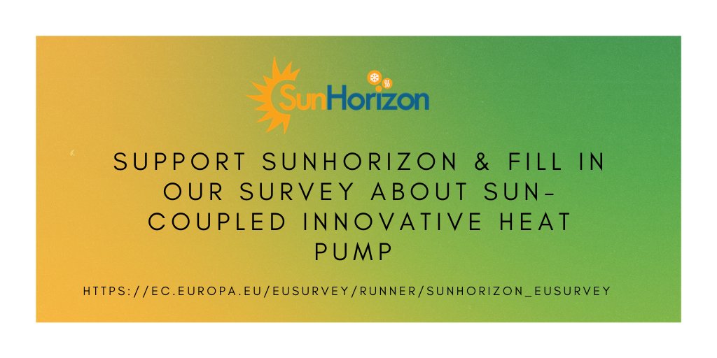 SunHorizon (@sunhorizoneu) on Twitter photo 🚀📃 Take the <a href="/SunHorizonEU/">SunHorizon</a> survey survey on sun-coupled innovative HP!
Help us identifying the potential #market, non-technical barriers and certification framework.
👩💻👉 fill in the online survey 👉 bit.ly/3sWBjWG 🚀📃 Take the <a href="/SunHorizonEU/">SunHorizon</a> survey survey on sun-coupled innovative HP!
Help us identifying the potential #market, non-technical barriers and certification framework.
👩💻👉 fill in the online survey 👉 bit.ly/3sWBjWG