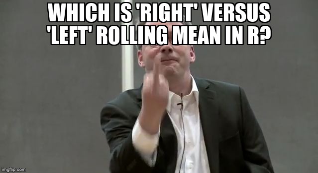 overflow_meme's tweet image. Which is &apos;right&apos; versus &apos;left&apos; rolling mean in R? stackoverflow.com/questions/5011… #rollingcomputation #r #movingaverage #mean
