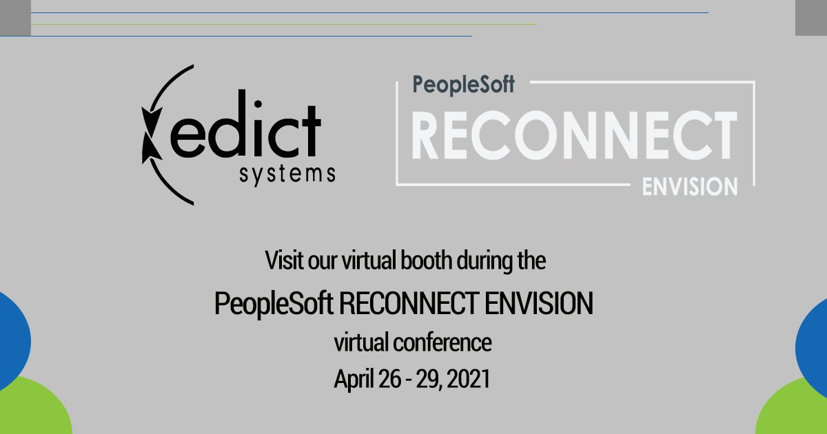 EdictSystems's tweet image. The PeopleSoft virtual conference is going on now! Plan for the future at #REEvision, April 26 – 29, 2021. #PeopleSoft #QuestOracleCommunity #PeopleSoftRECONNECT