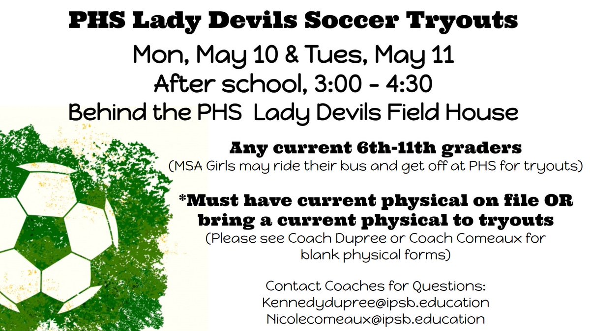 PHS Lady Devils Soccer Tryouts May 10-11th. Please make sure to have a current physical.