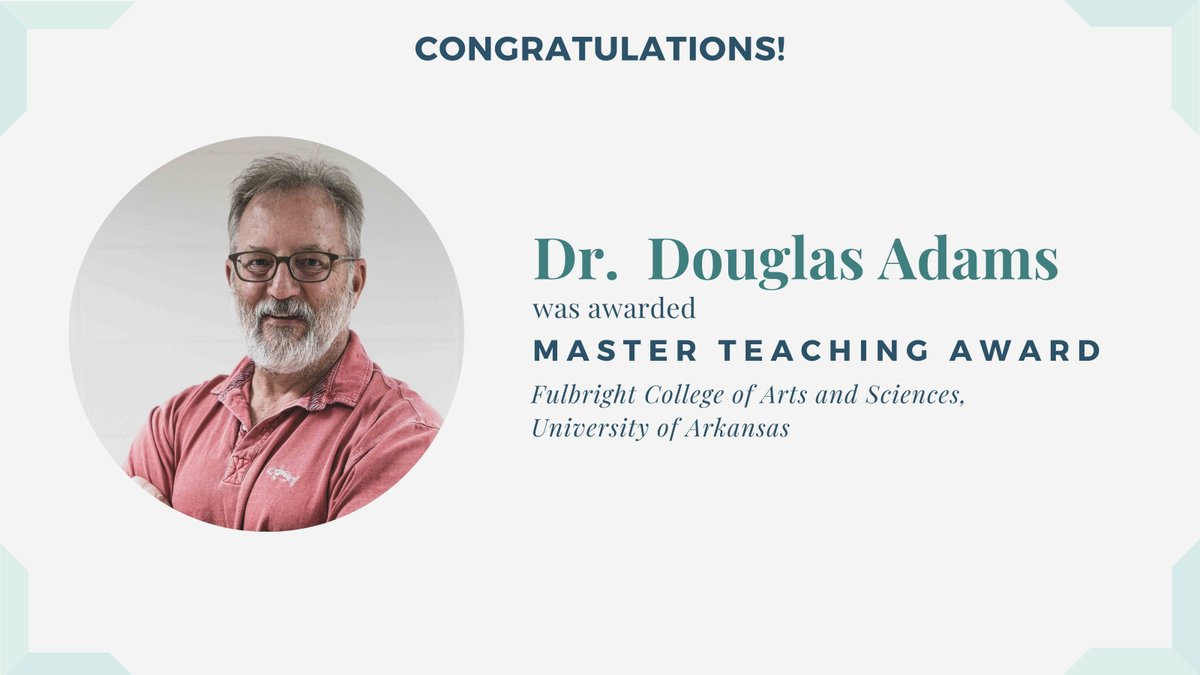 Congratulations to Dr. Douglas Adams, Associate Professor from the  Department of Sociology and Criminology. Dr. Adams was awarded Master Teaching Award by Fulbright College of Arts and Sciences, University of Arkansas.
