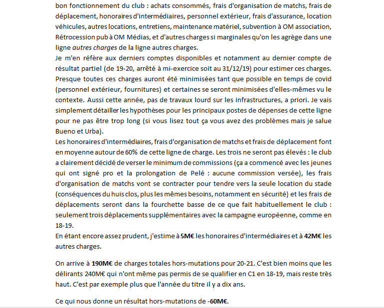 J'estime que le club aura 190M€ de charges totales hors-mutations : 102M€ de masse salariale totale, 41M€ d'amortissement des mutations, 5M€ d'honoraires d'intermédiaires et 42M€ d'autres charges