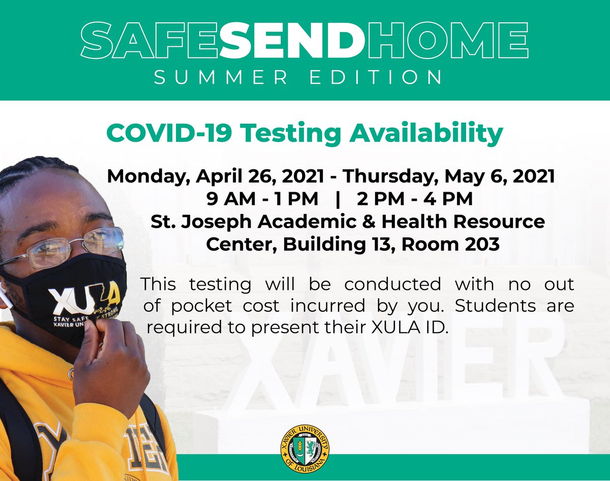 Xavierites, today kicks off testing for our Safe Send Home - Summer Edition. Visit the Student Health &amp; Wellness Center to get tested upon departing campus to ensure that you protect you’re loved ones back home as well. #SafeSendHome #XULA