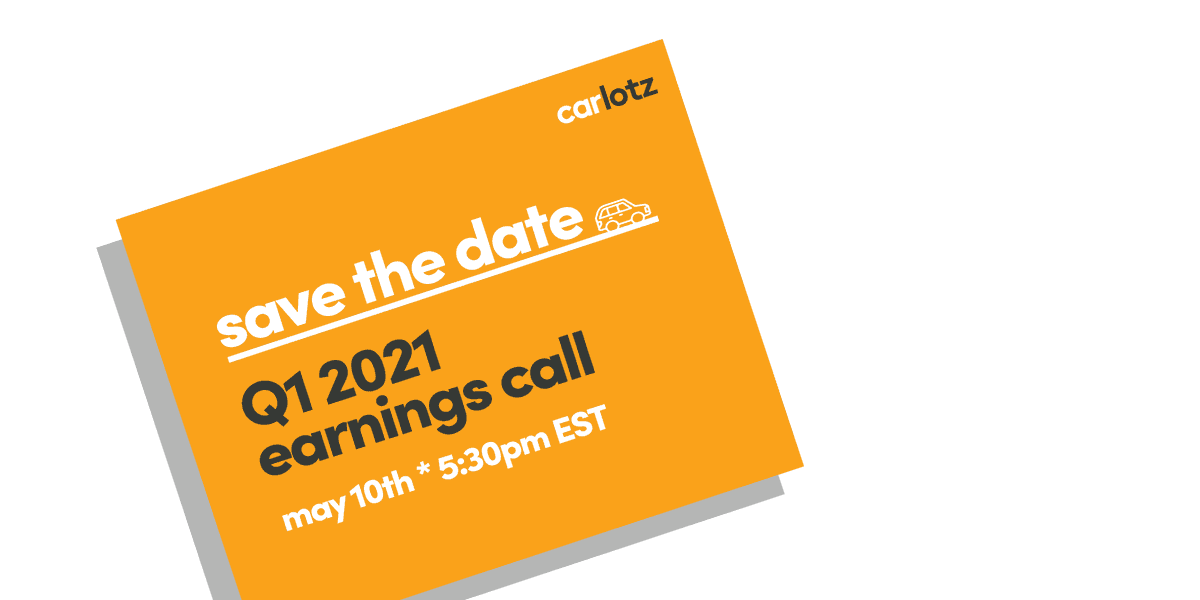 Friendly reminder that we’ll be releasing our first quarter 2021 earnings next month. Investors can read more about how to attend the call here: bit.ly/32PbMnW

#CarLotz #AutoIndustry #AutoRemarketing #UsedCars #YourCar