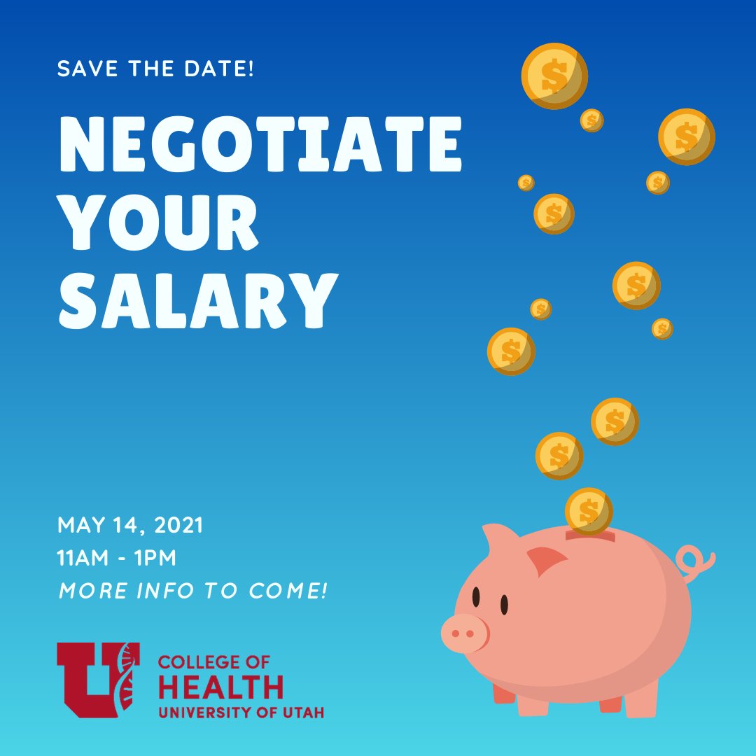 Grad Students: this event is for you! Save the Date, May 14, 2021, to attend a workshop training on how to negotiate your salary! Watch for additional details and registration to open soon.