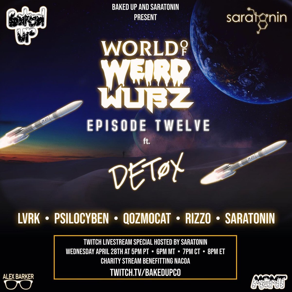 Wednesday 4/28 - World of  @weirdwubz ft.  @JamesDETOX  @lvrk_beats  @Psilocybenmusic  @qozmocat  @rizz0_bass and  @saratonintunez at 7PM CT   http://twitch.tv/bakedupco  pt.3